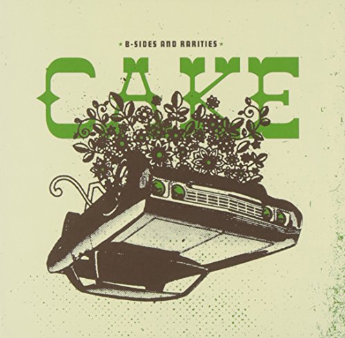 Cake - B Sides &amp; Rarities - Zortam Music