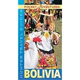 Pocket Adventures Bolivia (Pocket Adventures) (Adventure Guide to Bolivia (Pocket))