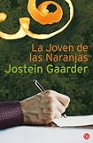 LA JOVEN DE LAS NARANJAS FG   (JOSTEIN GAARDER) (Narrativa Extranjera)