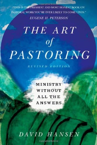 The Art of Pastoring: Ministry Without All the Answers