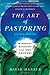 The Art of Pastoring: Ministry Without All the Answers