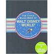 Little Black Book of Walt Disney World (The Essential Guide to All the Magic) (Little Black Book Series) (Spiral) (Hardcover)