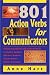Books : 801 Action Verbs for Communicators: Position Yourself First with Action Verbs for Journalists, Speakers, Educators, Students, Resume-Writers, Editors & Travelers