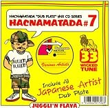 HACNA MATADA #7 JUGGILI’N FLAVA  インディーズ・メーカー