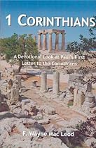 1 Corinthians: A Devotional Look at Paul's First Letter to the Corinthians (Light To My Path Devotional Commentary Series Book 29)