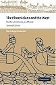 The Phoenicians and the West: Politics, Colonies and Trade