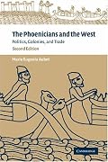The Phoenicians and the West: Politics, Colonies and Trade