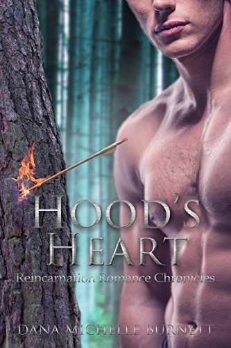 Hood's Heart (Reincarnation Romance Chronicles Book 1)