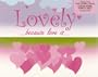 Lovely...Because Love Is...All Original Various Artists [Imported 2 CD Set]