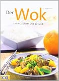  : Der Wok: Leicht, schnell und gesund