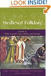 Medieval Folklore: A Guide to Myths,...