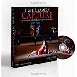 Lights, Camera, Capture: Creative Lighting Techniques for Digital Photographers