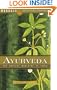 Ayurveda: A Holistic Approach To Health (Wisdom Library)
