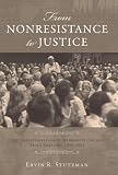 From Nonresistance to Justice: The Transformation of Mennonite Church Peace Rhetoric, 1908-2008 (Studies in Anabaptist and Mennonite History)