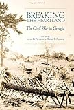 Breaking the Heartland: The Civil War in Georgia