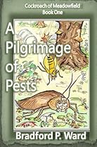 A Pilgrimage of Pests (Cockroach of Meadowfield) (Volume 1)