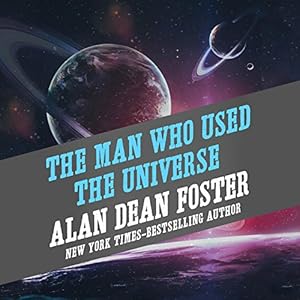 The Man Who Used the Universe - Alan Dean Foster