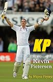 KP: The Biography of Kevin Pietersen