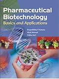Pharmaceutical biotechnology : basics and applications