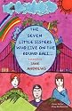 YOUNG READER'S SERIES: THE SEVEN LITTLE SISTERS WHO LIVE ON THE ROUND BALL THAT FLOATS IN THE AIR