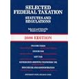 Selected Federal Taxation Statutes & Regulations, with Motro Tax Map, 2008 ed. (American Casebook)