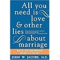 All You Need Is Love And Other Lies About Marriage (Reprint) (Paperback)