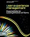 User Experience Management: Essential Skills for Leading Effective UX Teams