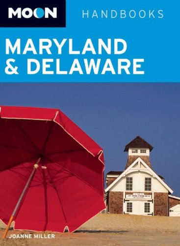 City Travel Guides Discounted  Books : Moon Maryland and Delaware (Moon Handbooks)