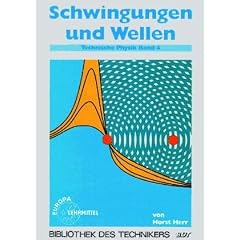 Technische Physik, 5 Bde., Bd.4, Schwingungen und Wellen