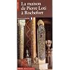 La Maison de Pierre Loti. Rochefort