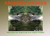Arizona Images: Plus Hints For Improving Digital Images