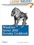 Windows Server 2003 Security Cookbook: Security Solutions and Scripts for System Administrators (Cookbooks (O'Reilly))