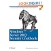 Windows Server 2003 Security Cookbook: Security Solutions and Scripts for System Administrators (Cookbooks (O'Reilly))