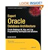 Expert Oracle Database Architecture: Oracle Database 9i, 10g, and 11g Programming Techniques and Solutions