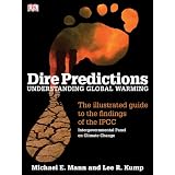 Dire Predictions: Understanding Global Warmingby Michael E. Mann