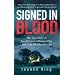 Signed in Blood: The True Story of Two Women, a Sinister Plot, and Cold Blooded Murder (St. Martin's True Crime Library)