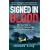 Signed in Blood: The True Story of Two Women, a Sinister Plot, and Cold Blooded Murder (St. Martin's True Crime Library)