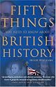 Fifty Things You Need to Know About British History