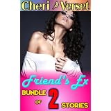 Friend's Ex Sex: Bundle of 2 Stories (straight erotica collection)by Cheri Verset