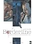 Borderline, Tome 2 : N'oublie pas de me dire adieu