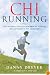 ChiRunning: Una manera revolucionaria de correr sin esfuerzo y sin lesiones