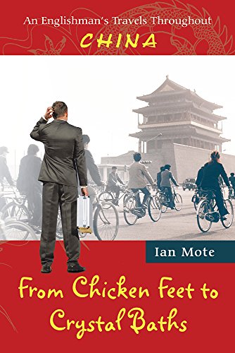 From Chicken Feet to Crystal Baths: An Englishman's Travels Throughout China