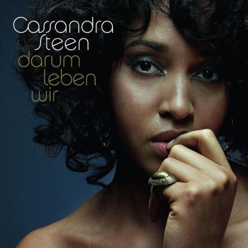 Cassandra Steen - Darum leben wir (video version) Lyrics - Zortam Music