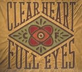 Clear Heart Full Eyes