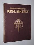 Produkt-Bild: Herwegen, Ildefons: Der heilige Benedikt. Ein Charakterbild. Schwann, 1917. 4 Bll., 156 S., Buchschmuck von Notker Becker. Pappband.