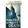 A Perfect Death: Wesley Peterson crime series: book 13: A Thirteenth-century Legend - A Truth That Some Would Kill for (Wesley Peterson Series)
