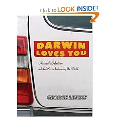 Darwin Loves You: Natural Selection and the Re-enchantment of the World