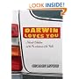 Darwin Loves You: Natural Selection and the Re-enchantment of the World