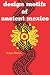 Design Motifs of Ancient Mexico (Dover Pictorial Archive)
