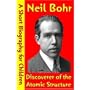 Neil Bohr : Discoverer of the Atomic Structure (A Short Biography for Children)